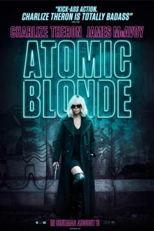 Atomic Blonde The movie poster of Atomic Blonde