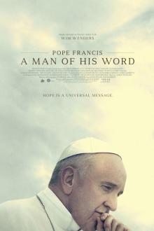 Pope Francis: A Man of His Word The movie poster of Pope Francis: A Man of His Word
