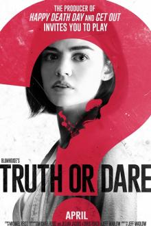 Truth or Dare The movie poster of Truth or Dare