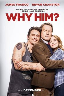 Why Him The movie poster of Why Him